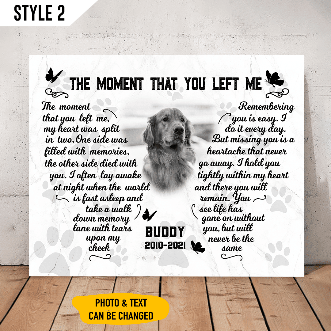 Custom Canvas Print | The Moment That You Left Me Dog Poem | Personalized Dog Memorial Gift With Dog Picture